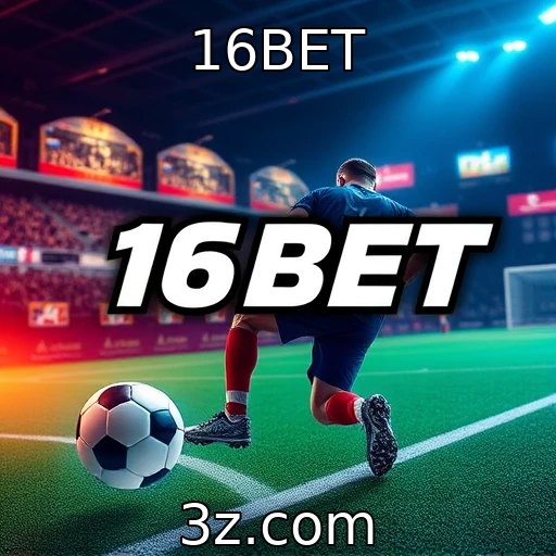 16BET Apostas esportivas: como analisar cada partida para maximizar ganhos