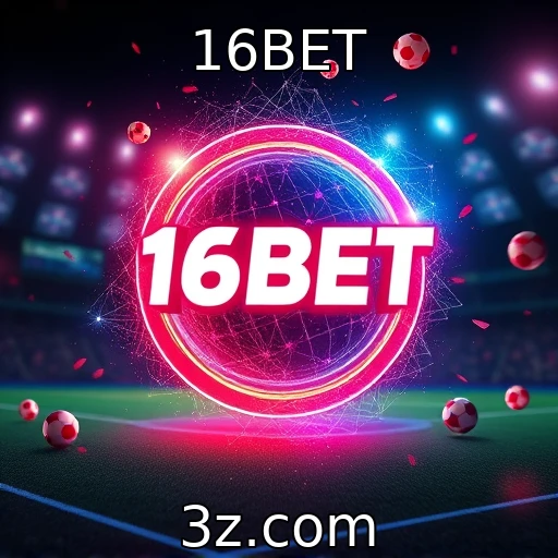 16BET Desvendando o Mundo das Apostas Esportivas em 2025